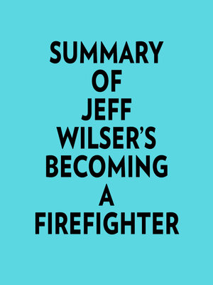 cover image of Summary of Jeff Wilser's Becoming a Firefighter
